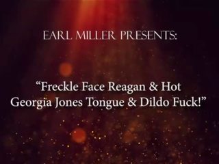 Freckle Face Reagan & exceptional Georgia Jones Tongue & Dildo Fuck&excl;